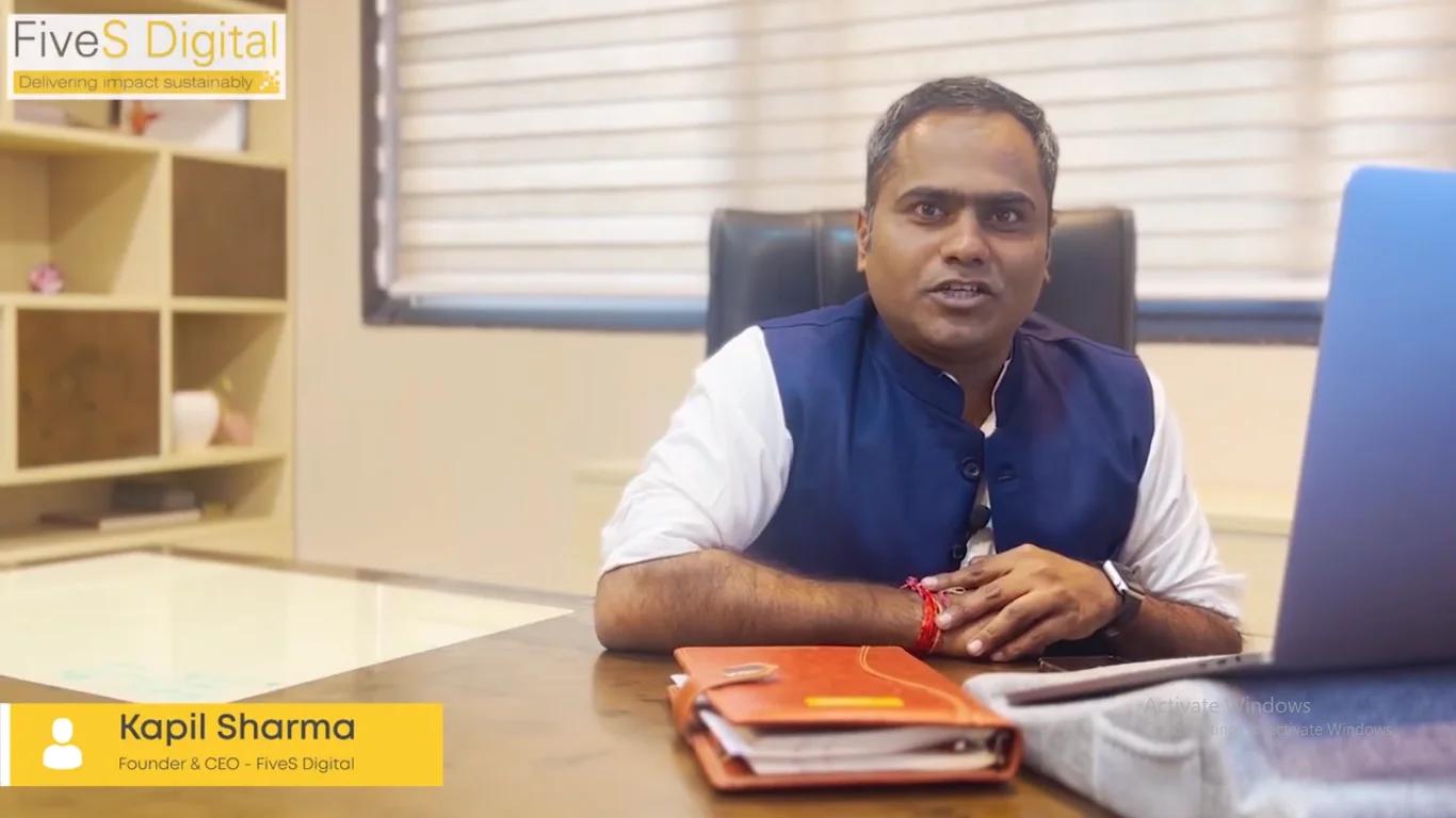 FiveS Digital - Who We Are | By Kapil Sharma, CEO & Founder!