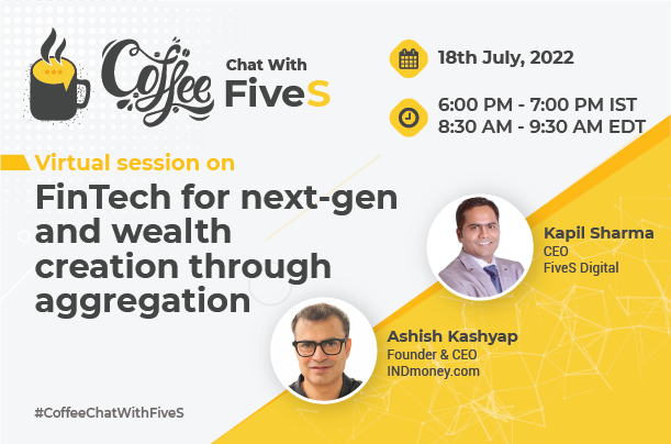 Fintech for next-gen and wealth creation through aggregation