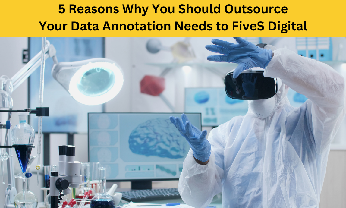 5-reasons-why-you-should-outsource-your-data-annotation-needs-to-fives-digital