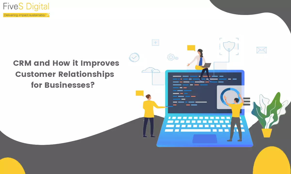 crm-and-how-it-improves-customer-relationships-for-businesses