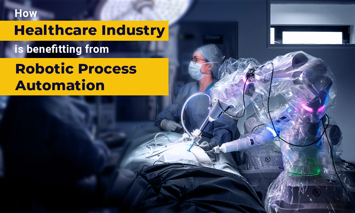 how-the-healthcare-industry-is-benefitting-from-robotic-process-automation