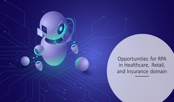opportunities-for-rpa-in-healthcare-retail-and-insurance-domain